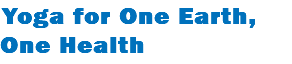 Yoga for One Earth, One Health